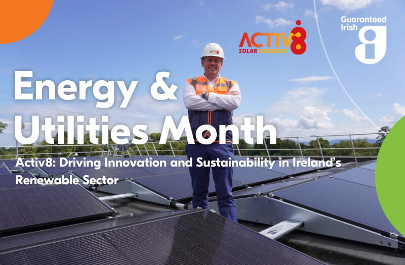Activ8: Driving Innovation and Sustainability in Ireland’s Renewable Sector
