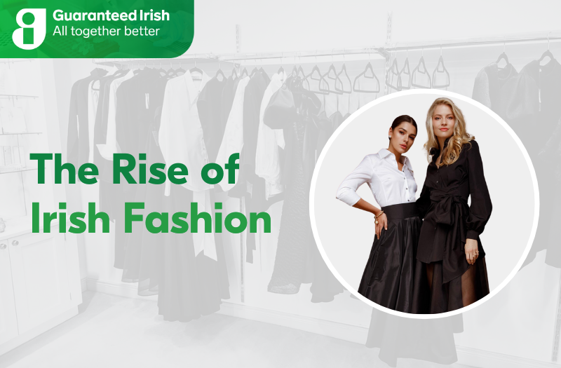 The Rise of Irish Fashion – Designs on success