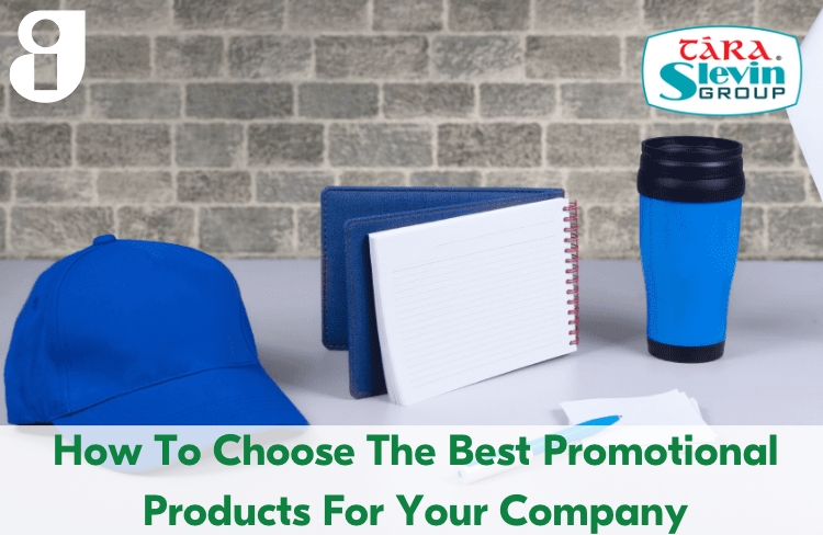 How to Choose the Best Promotional Products for Your Company