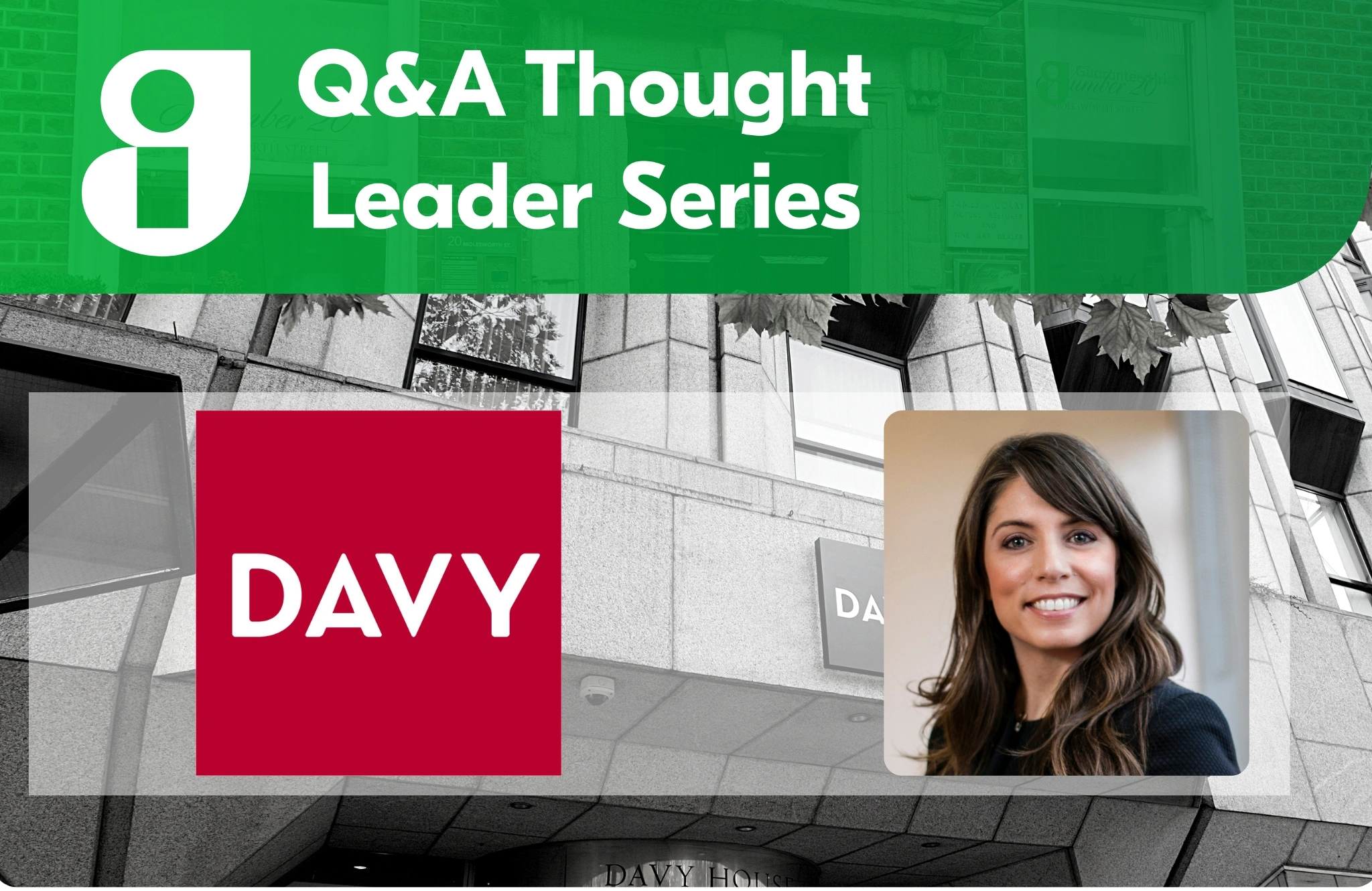 Guaranteed Irish Thought Leaders Q&A Series: Marah Curtin Director of Client Engagement Davy