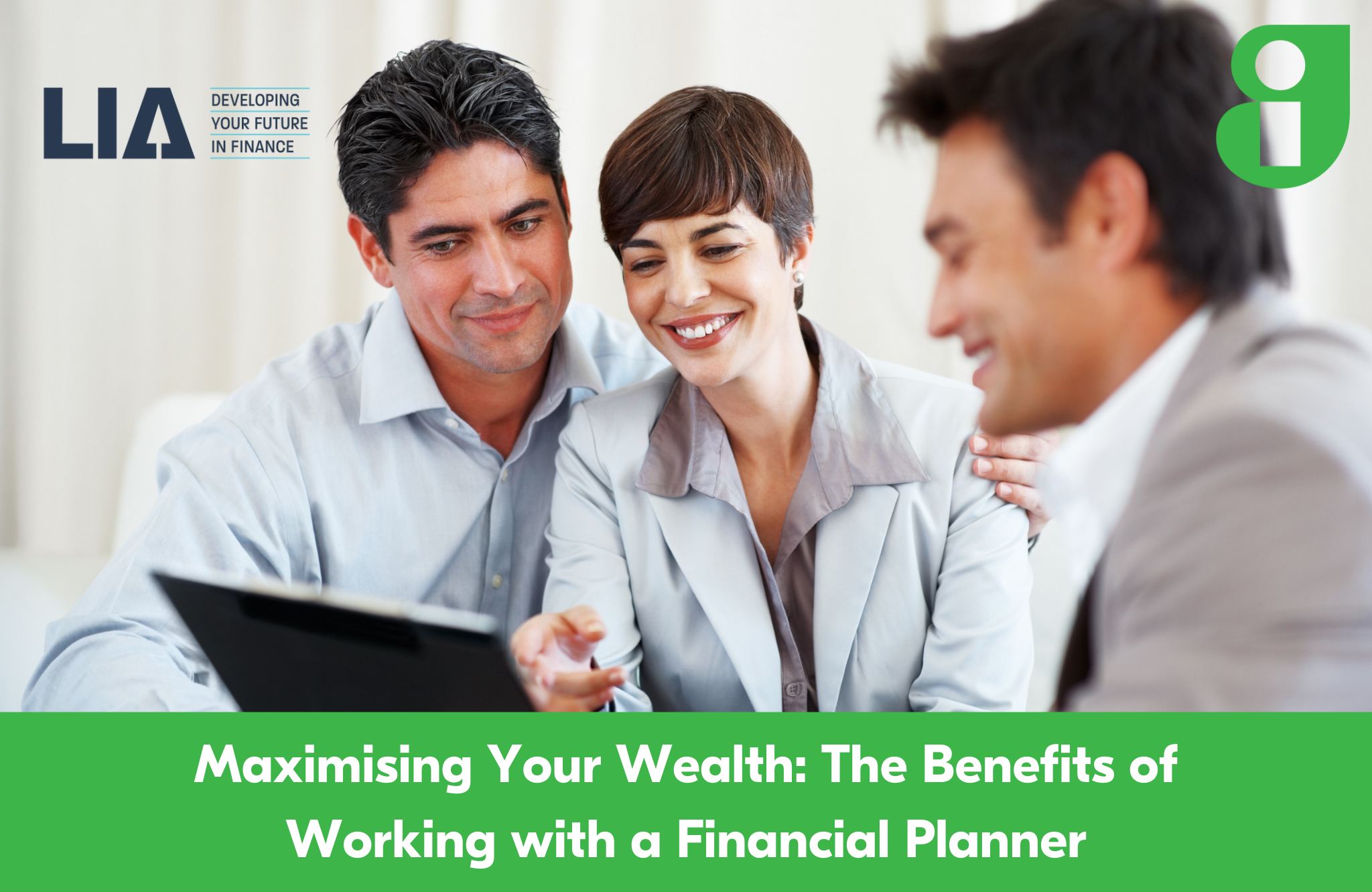 Maximising Your Wealth: The Benefits of Working with a Financial Planner
