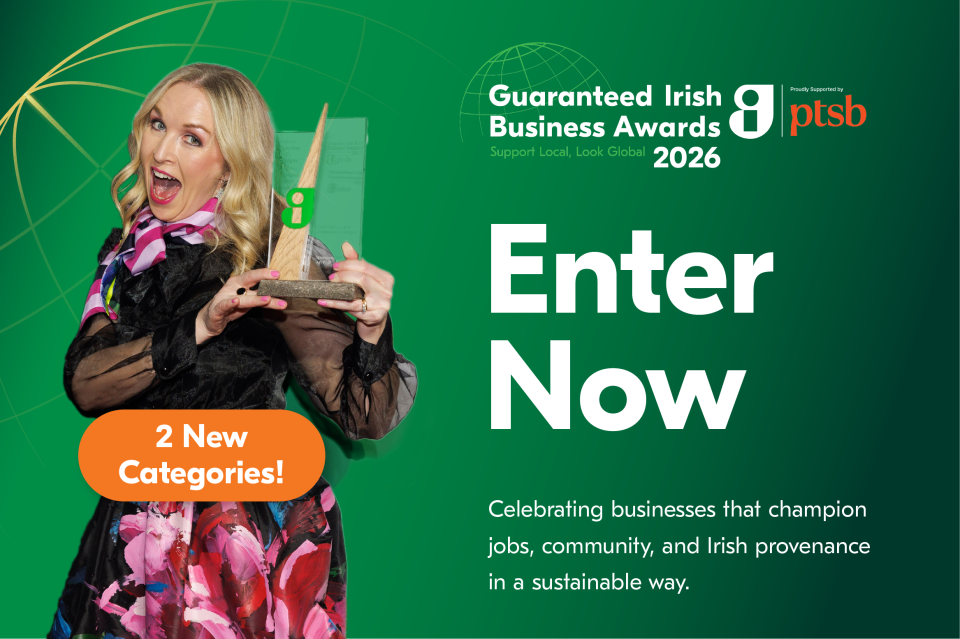 The Guaranteed Irish Business Awards, sponsored by PTSB return, supporting Business that supports Ireland